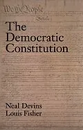 E-Book (pdf) The Democratic Constitution von Neal Devins, Louis Fisher