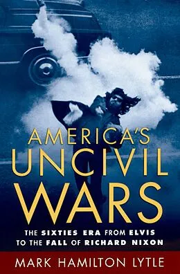 E-Book (pdf) America's Uncivil Wars von Mark Hamilton Lytle