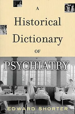 PDF A Historical Dictionary of Psychiatry von Edward Shorter