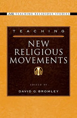 E-Book (pdf) Teaching New Religious Movements von David G. Bromley