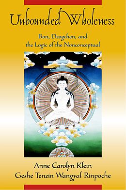 eBook (pdf) Unbounded Wholeness de Anne Carolyn Klein, Tenzin Rinpoche Wangyal