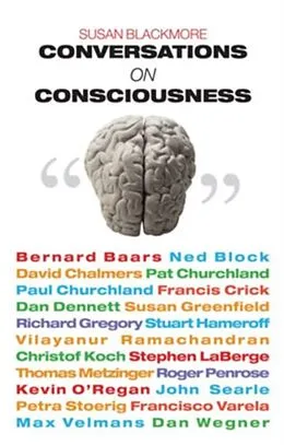 E-Book (pdf) Conversations on Consciousness: What the Best Minds Think about the Brain, Free Will, and What It Means to Be Human von Susan Blackmore