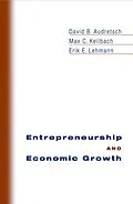 E-Book (pdf) Entrepreneurship and Economic Growth von David B. Audretsch, Max C. Keilbach, Erik E. Lehmann