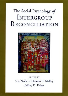 PDF Social Psychology of Intergroup Reconciliation von FISHER ARIE NADLER
