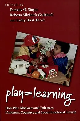 E-Book (pdf) Play = Learning von Dorothy Singer, Roberta Michnick Golinkoff, Kathy Hirsh-Pasek