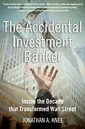 PDF The Accidental Investment Banker von Jonathan A. Knee