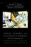 E-Book (pdf) Stress, Trauma, and Children's Memory Development von HOWE MARK L
