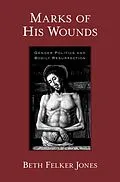 E-Book (pdf) Marks of His Wounds von Beth Felker Jones