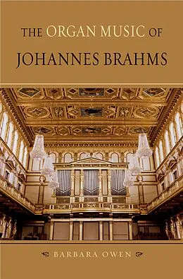 E-Book (pdf) The Organ Music of Johannes Brahms von Barbara Owen