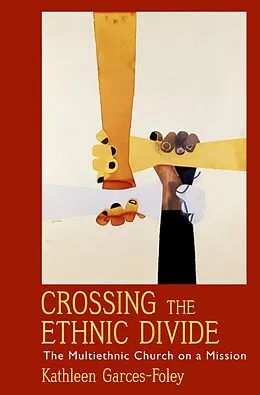 E-Book (pdf) Crossing the Ethnic Divide von Kathleen Garces-Foley