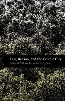 E-Book (pdf) Law, Reason, and the Cosmic City von Katja Maria Vogt