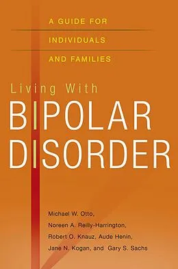 E-Book (pdf) Living with Bipolar Disorder von Michael Otto, Noreen Reilly-Harrington, Robert O. Knauz