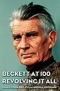 E-Book (pdf) Beckett at 100 von Linda Ben-Zvi, Angela Moorjani