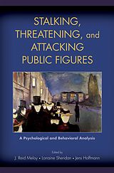 eBook (pdf) Stalking, Threatening, and Attacking Public Figures de J. Reid Meloy, Lorraine Sheridan, Jens Hoffmann