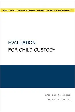E-Book (pdf) Evaluation for Child Custody von Geri S. W. Fuhrmann, Robert A. Zibbell