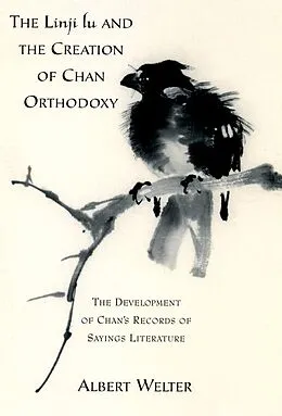 E-Book (pdf) The Linji Lu and the Creation of Chan Orthodoxy von Albert Welter