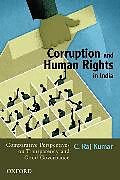 Fester Einband Corruption and Human Rights in India von C Raj Kumar