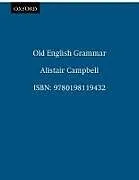 Kartonierter Einband Old English Grammar von Alistair Campbell