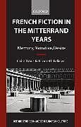 Kartonierter Einband French Fiction in the Mitterrand Years von Colin Davis, Elizabeth Fallaize
