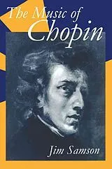Kartonierter Einband The Music of Chopin von Samson Jim