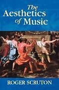 Couverture cartonnée The Aesthetics of Music de Roger Scruton