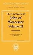 The Chronicle of John of Worcester: Volume III: The Annals from 1067 to 1140 with the Gloucester Interpolations and the Continuation to 1141