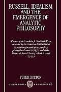 Russell, Idealism and the Emergence of Analytic Philosophy