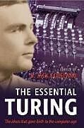 Livre Relié The Essential Turing de B. J. (Director of the Turing Archive fo Copeland