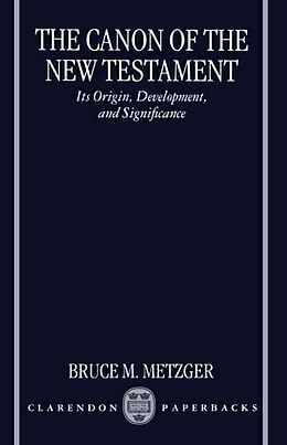 Couverture cartonnée The Canon of the New Testament Its Origin, Development, and Significance de Bruce M. Metzger