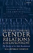 Restructuring Gender Relations and Employment