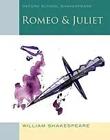 Kartonierter Einband Oxford School Shakespeare: Oxford School Shakespeare: Romeo and Juliet von William Shakespeare