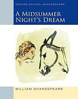 Kartonierter Einband Oxford School Shakespeare: Midsummer Night's Dream von William Shakespeare