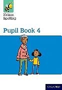 Kartonierter Einband Nelson Spelling Pupil Book 4 Pack of 15 von John Jackman, Sarah Lindsay
