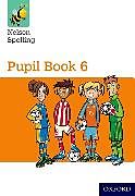 Kartonierter Einband Nelson Spelling Pupil Book 6 Pack of 15 von John Jackman, Sarah Lindsay