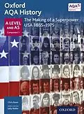 E-Book (pdf) Oxford AQA History: A Level and AS Component 1: The Making of a Superpower: USA 1865-1975 von Chris Rowe