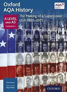 E-Book (pdf) Oxford AQA History: A Level and AS Component 1: The Making of a Superpower: USA 1865-1975 von Chris Rowe