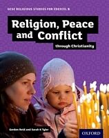 Kartonierter Einband GCSE Religious Studies for Edexcel B: Religion, Peace and Conflict Through Christianity von Gordon Reid, Sarah Tyler