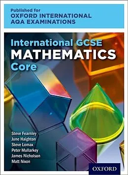 E-Book (pdf) Oxford International AQA Examinations: International GCSE Mathematics Core von June Haighton, Steve Lomax, Steve Fearnley