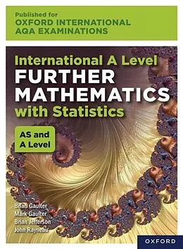 E-Book (pdf) Oxford International AQA Examinations: International A Level Further Mathematics with Statistics von John Rayneau, Mark Gaulter, Brian Gaulter