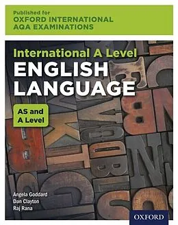 E-Book (pdf) Oxford International AQA Examinations: International A Level English Language von Angela Goddard, Raj Rana, Dan Clayton