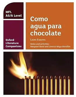 E-Book (pdf) Oxford Literature Companions: Como agua para chocolate von Margaret Bond, Lorenzo Moya Morallon