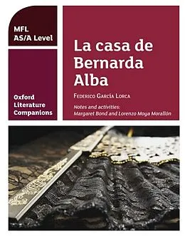 E-Book (pdf) Oxford Literature Companions: La casa de Bernarda Alba von Margaret Bond, Lorenzo Moya Morallon