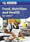 E-Book (pdf) CXC Study Guide: Food, Nutrition and Health for CSEC(R) von Francesca Gould, Beverly Allen, Diane Wharton