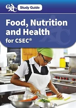 E-Book (pdf) CXC Study Guide: Food, Nutrition and Health for CSEC(R) von Francesca Gould, Beverly Allen, Diane Wharton