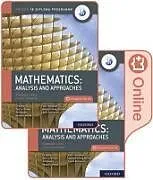Set mit div. Artikeln (Set) Oxford IB Diploma Programme: IB Mathematics: analysis and approaches, Standard Level, Print and Enhanced Online Course Book Pack von Paul La Rondie, Jill Stevens, Natasha Awada