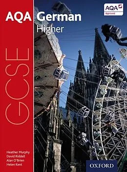 E-Book (pdf) AQA GCSE German Higher von Heather Murphy, Alan O'Brien, Helen Kent