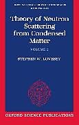 Theory of Neutron Scattering from Condensed Matter: Volume II: Polarization Effects and Magnetic Scattering
