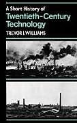 A Short History of Twentieth-Century Technology. c 1900-c. 1950