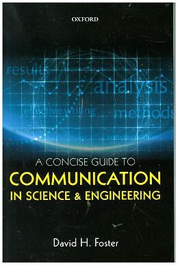 Couverture cartonnée A Concise Guide to Communication in Science and Engineering de David H Foster