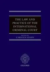 Fester Einband The Law and Practice of the International Criminal Court von Carsten (Professor of International Crimina Stahn